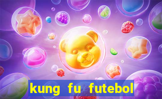 kung fu futebol clube filme completo dublado